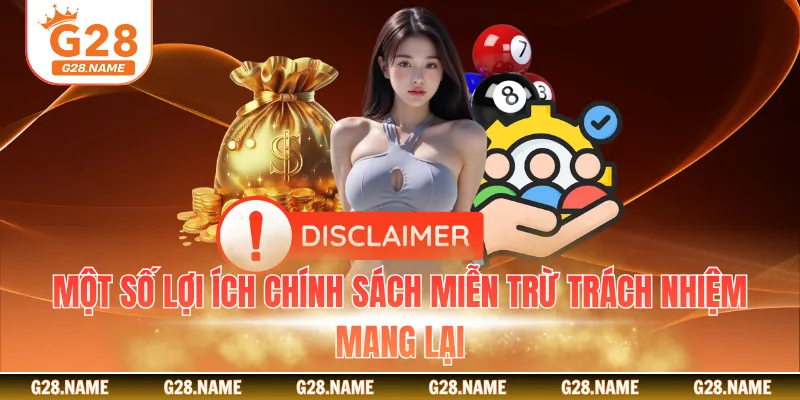 Một số lợi ích chính sách miễn trừ trách nhiệm mang lại