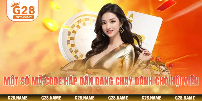 Một số mã code hấp dẫn đang chạy dành cho hội viên